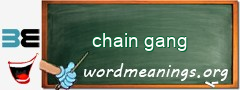WordMeaning blackboard for chain gang
